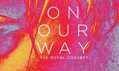 Read more about the article The Royal Concept: ‘On Our Way’