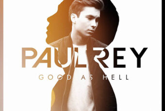 Paul Rey: ‘Good As Hell’