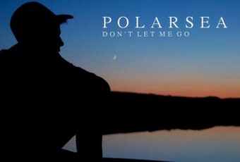 INTRODUCING: Polarsea – ‘Don’t Let Me Go’