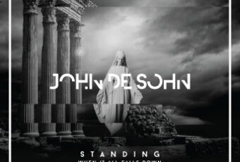 SONG: John De Sohn feat. Roshi – ‘Standing When It All Falls Down’ (Remix EP)