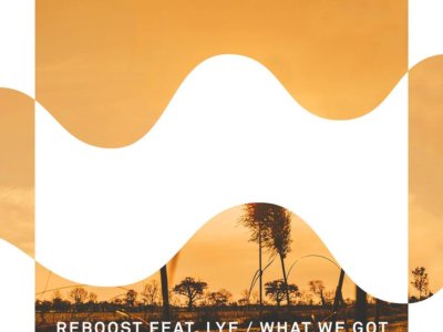 Read more about the article SONG: Reboost feat. LYE – ‘What We Got’