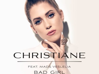 Read more about the article SONG: Christiane feat. Mads Veslelia – ‘Bad Girl’