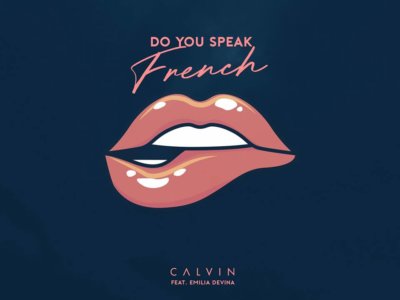 Read more about the article SONG: CALVIN feat. Emilia Devina – ‘Do You Speak French’