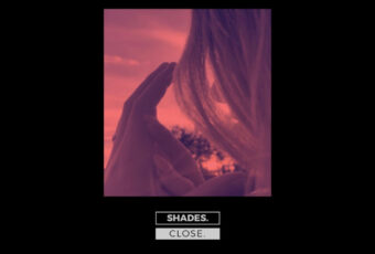 SONG: shades – ‘Close’