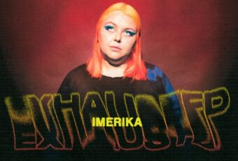 SONG: IMERIKA – ‘Exhausted’