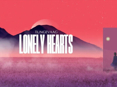 Read more about the article SONG: Tungevaag – ‘Lonely Hearts’