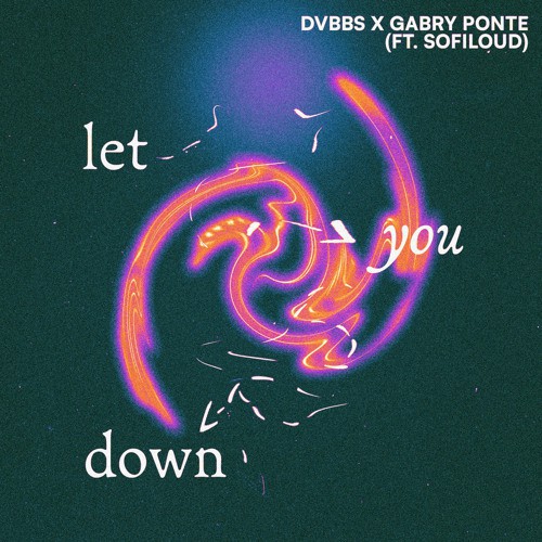Read more about the article SONG: DVBBS & Gabry Ponte feat. Sofiloud – ‘Let You Down’