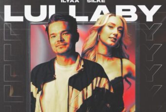 SONG: ILYAA & Silke – ‘Lullaby’