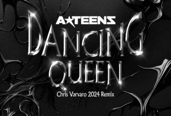 SONG: A*Teens – ‘Dancing Queen’ (Chris Varvaro 2024 Remix)